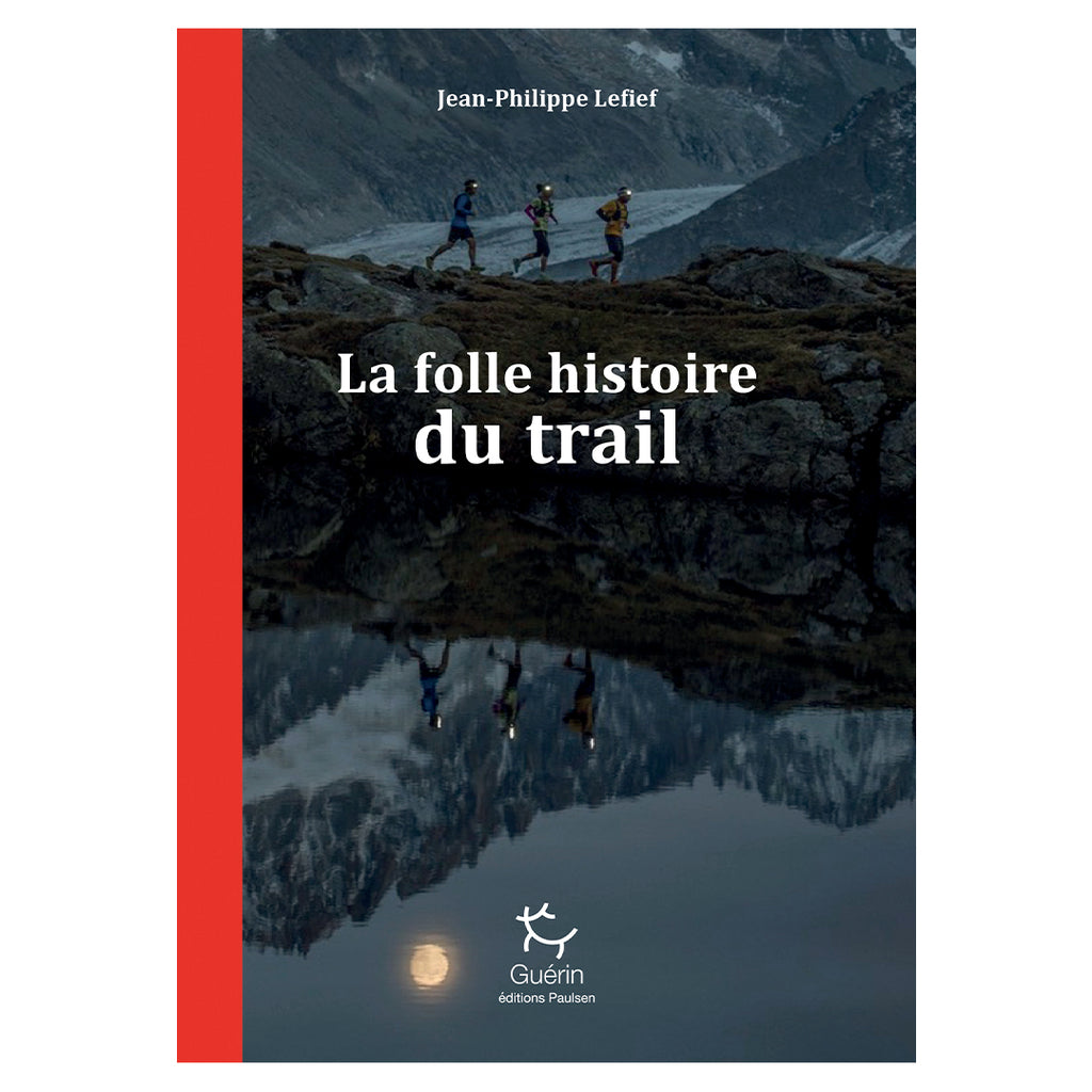 Spiridon La folle histoire du trail Jean-Philippe Lefief